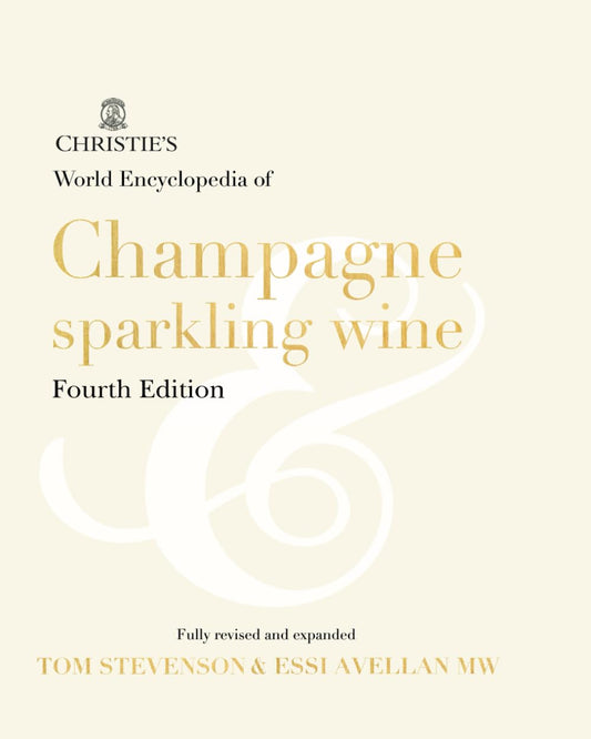 Christie’s World Encyclopedia of Champagne and Sparkling Wine, 4th Edition