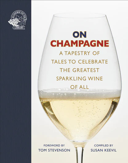 On Champagne – A tapestry of tales to celebrate the greatest sparkling wine of all