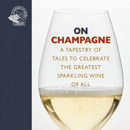 On Champagne – A tapestry of tales to celebrate the greatest sparkling wine of all